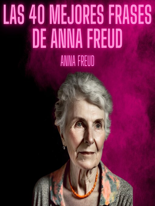Title details for Las 40 mejores frases de Anna Freud by Anna Freud - Wait list